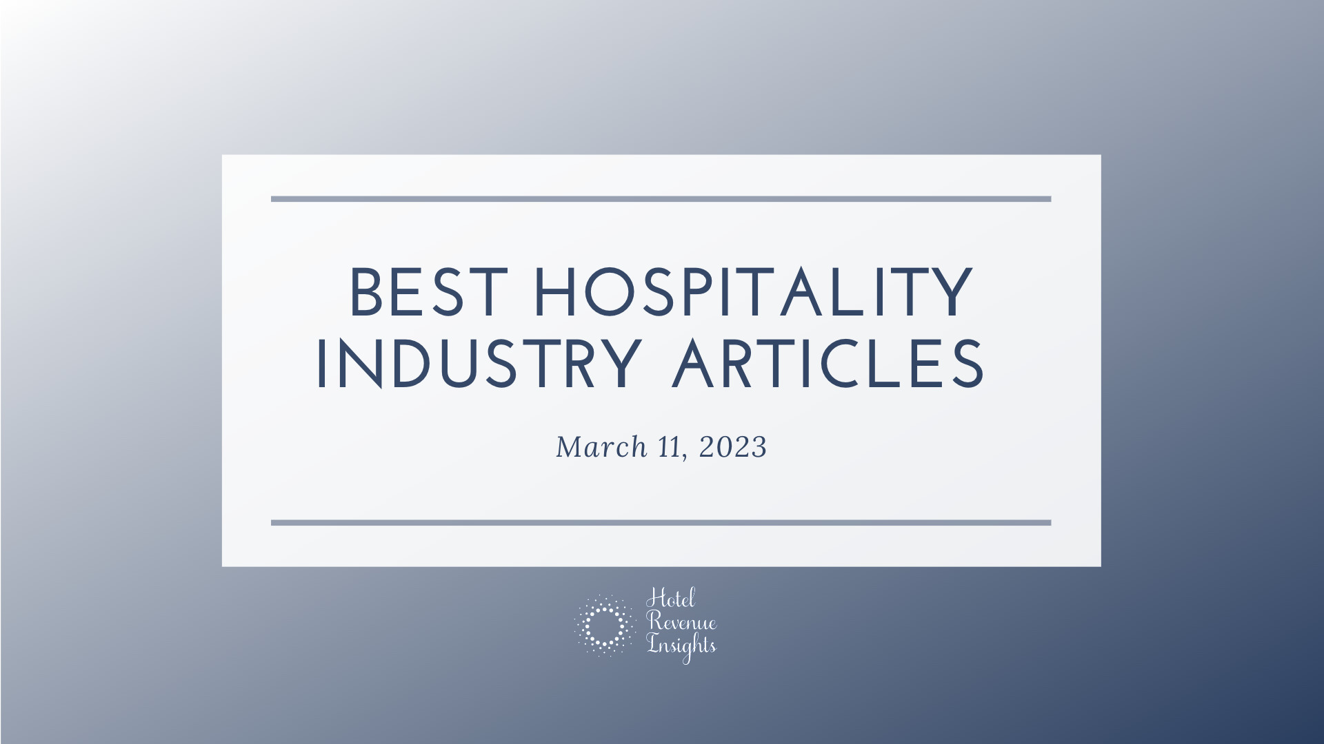 Weekly Insights. March 11, 2023