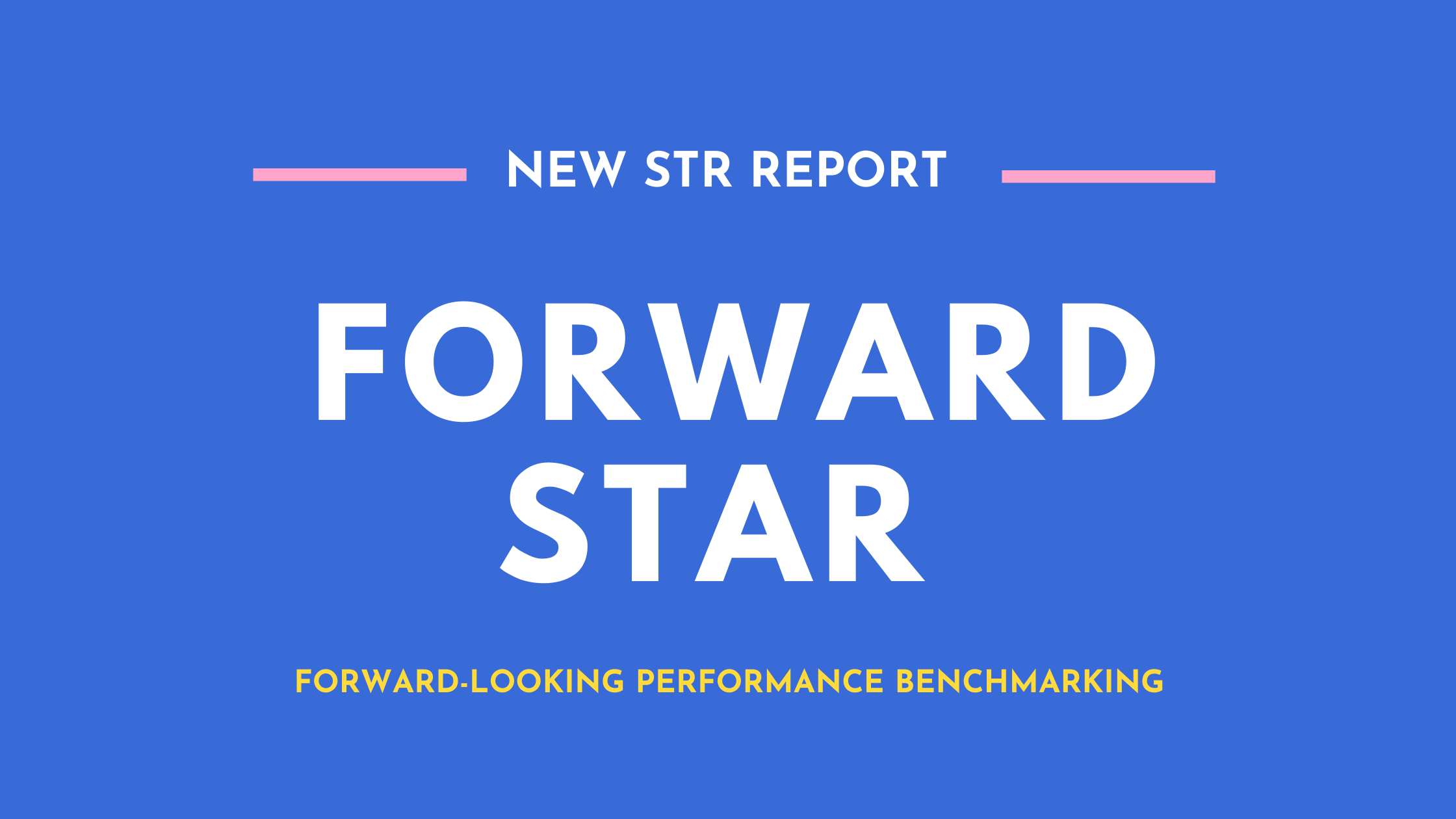 Forward STAR - a new report from STR provides future performance data that enables more strategic decisions.