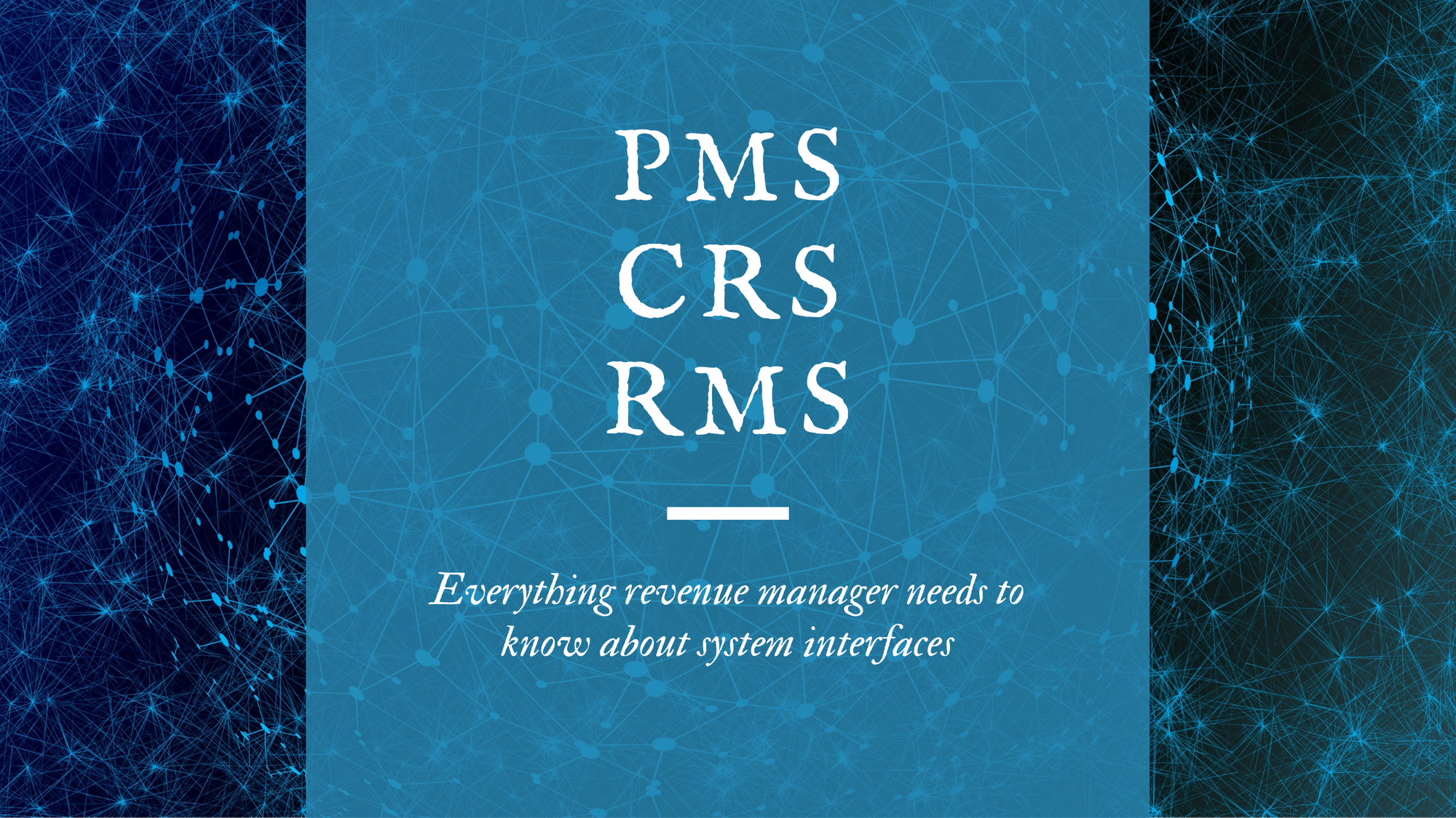 PMS, CRS, RMS: Everything revenue manager needs to know about system interfaces