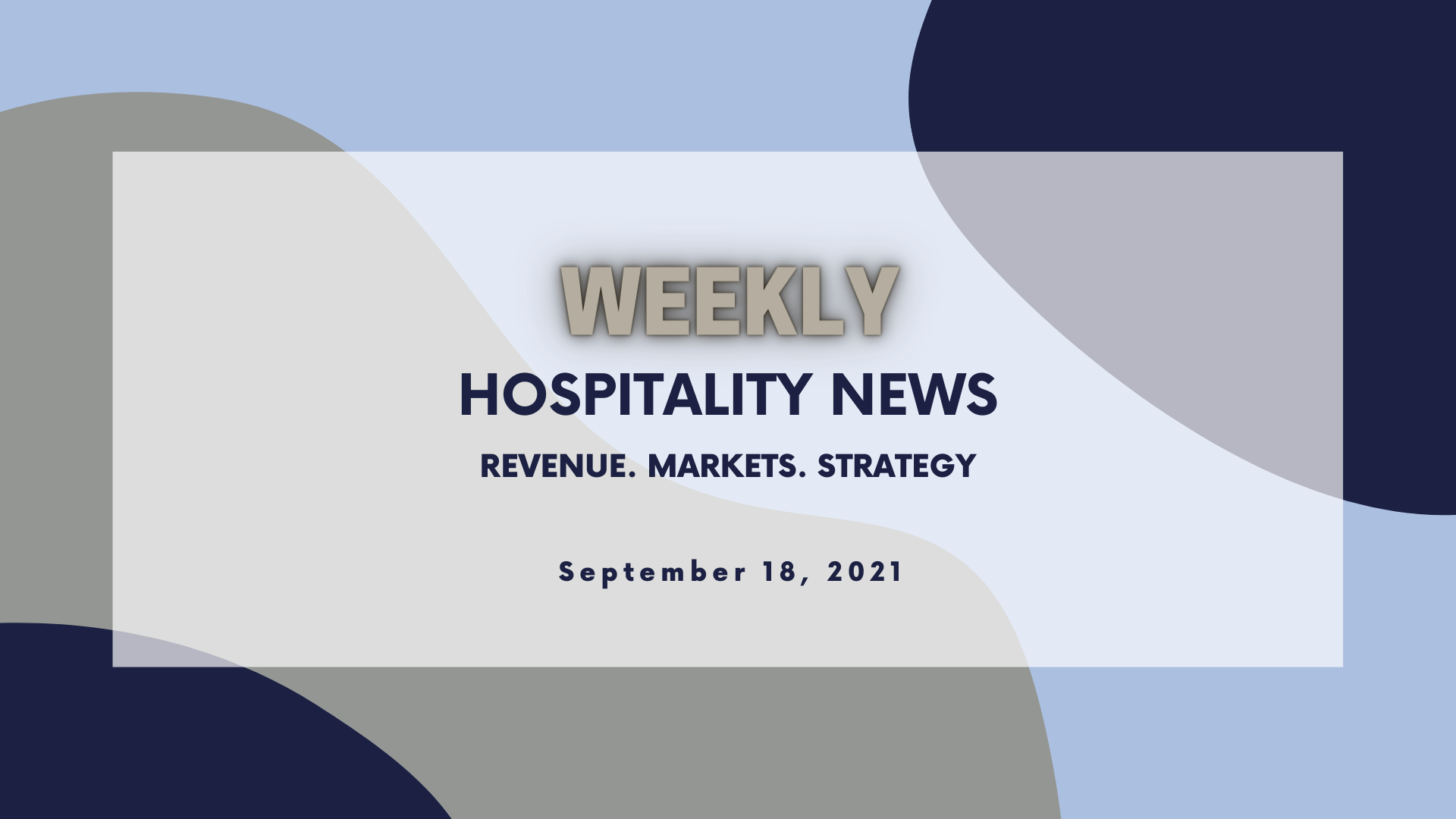 Weekly Insights. September 18, 2021