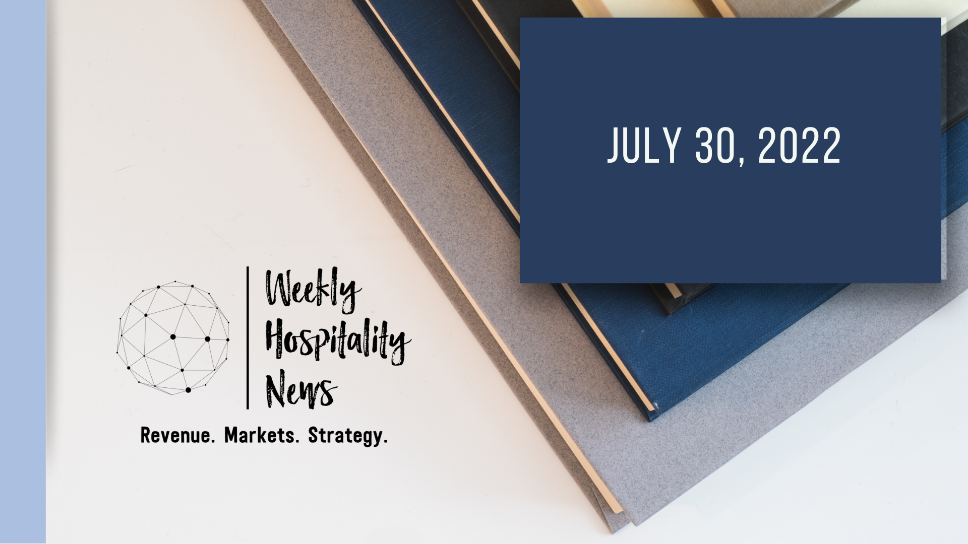 Weekly Insights. July 30, 2022